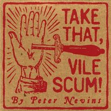 Peter Nevins: Take That Vile Scum!, CD
