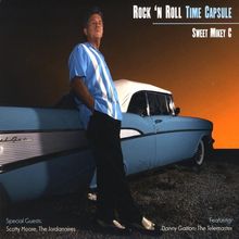 Sweet Mikey C: Rock 'N Roll Time Capsule, CD