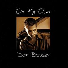 Dan Bressler: On My Own, CD