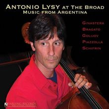 Antonio Lysy At The Broad - Music From Argentina, CD
