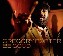 Gregory Porter: Be Good, CD
