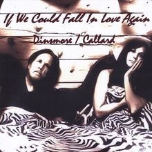 Dinsmore; Callard: If We Could Fall In Love Again, CD
