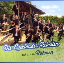 Die Egerländer Rebellen: Bei uns in Böhmen, CD