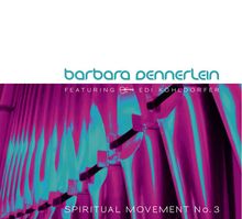 Barbara Dennerlein  (geb. 1964): Spiritual Movement No. 3, CD