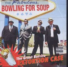 Bowling For Soup: Great Burrito Extortion Case, CD