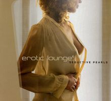 Erotic Lounge 6 - Seductive Pearls, 2 CDs