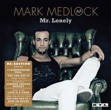 Mark Medlock  (DSDS): Mr. Lonely (Re-Edition), CD