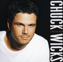 Chuck Wicks: Starting Now, CD