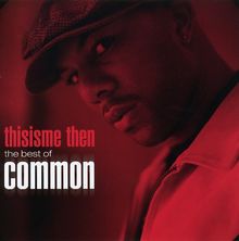 Common: This Is Me Then - The Best Of Common, CD