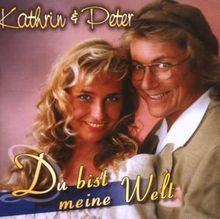 Kathrin & Peter: Du bist meine Welt, CD