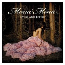 Maria Mena: Cause And Effect, CD