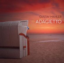 Gustav Mahler (1860-1911): Adagietto - Das Beste von Gustav Mahler, 2 CDs