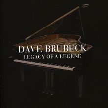 Dave Brubeck  (geb. 1920): Legacy Of A Legend, 2 CDs