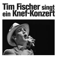 Tim Fischer: Tim Fischer singt ein Knef-Konzert, CD