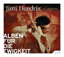 Jimi Hendrix: Live At Woodstock (Alben für die Ewigkeit), 2 CDs
