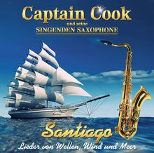 Captain Cook und seine singenden Saxophone: Santiago, CD