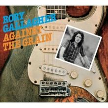 Rory Gallagher: Against The Grain, CD