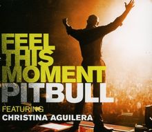 Pitbull Featuring Christina Aguilera: Feel This Moment, Maxi-CD
