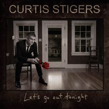 Curtis Stigers  (geb. 1965): Let's Go Out Tonight, CD