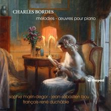 Charles Bordes (1863-1909): Lieder & Klavierwerke, CD