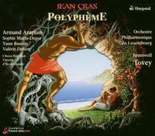 Jean Cras (1879-1932): Polypheme, 3 CDs