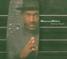 Marcus Miller  (geb. 1959): Silver Rain, CD