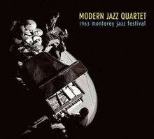 Modern Jazz Quartet: 1963 Monterey Jazz Festival, CD