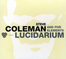Steve Coleman  (geb. 1956): Lucidarium, CD