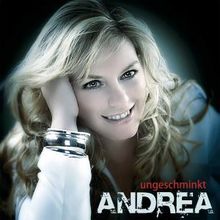 Andrea: Ungeschminkt, CD