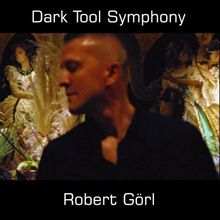 Robert Görl: Dark Tool Symphony, CD