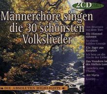 Männerchöre singen die 30 schönsten Volkslieder, 2 CDs