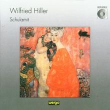 Wilfried Hiller (geb. 1941): Schulamit, CD