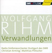 Wolfgang Rihm (geb. 1952): Verwandlungen 1-4 (Musik für Orchester), CD