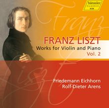 Franz Liszt (1811-1886): Werke für Violine & Klavier Vol.2, CD