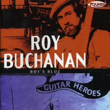 Roy Buchanan: Roy's Bluz - Guitar Heroes, CD