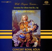 William Babell (1690?-1767): Sonaten für Oboe & Bc Nr.1-12, SACD