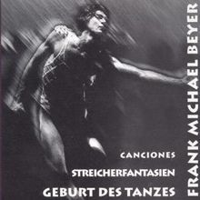 Frank Michael Beyer (geb. 1928): Geburt des Tanzes (Ballett-Suite), CD