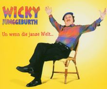 Maxi-CD: Un Wenn Die Janze Welt, Maxi-CD