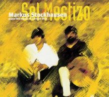 Markus Stockhausen: Sol Mestizo: The Music, CD