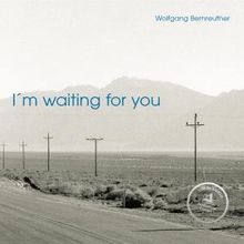 Wolfgang Bernreuther: I'm Waiting For You - signiert, CD