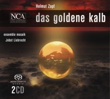 Helmut Zapf (geb. 1956): Das goldene Kalb (Ballett in drei Bildern), 2 SACDs
