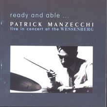 Patrick Manzecchi: Ready And Able - Live In Concert At The Wessenberg, CD