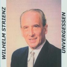 Various Artists: Unvergessen: Wilhelm Strienz, 2 CDs