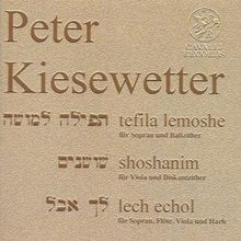 Peter Kiesewetter (geb. 1945): Tefila Lemoshe f. Sopran & Baßzither, CD