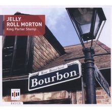 Jelly Roll Morton  (1890-1941): King Porter Stomp - Jazz Basics, CD