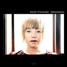 Randi Tytingvag  (geb. 1978): Grounding, CD