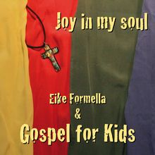 Eike Formella & Gospel For Kids: Joy In My Soul, CD