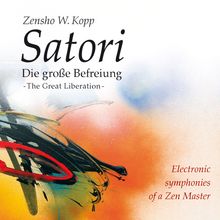 Zensho W. Kopp: Satori - Die große Befreiung, CD