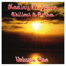 Hadley B Jones: Chillout & Rythm Volume One, CD