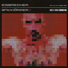 Eisbrecher: Antikörper, CD